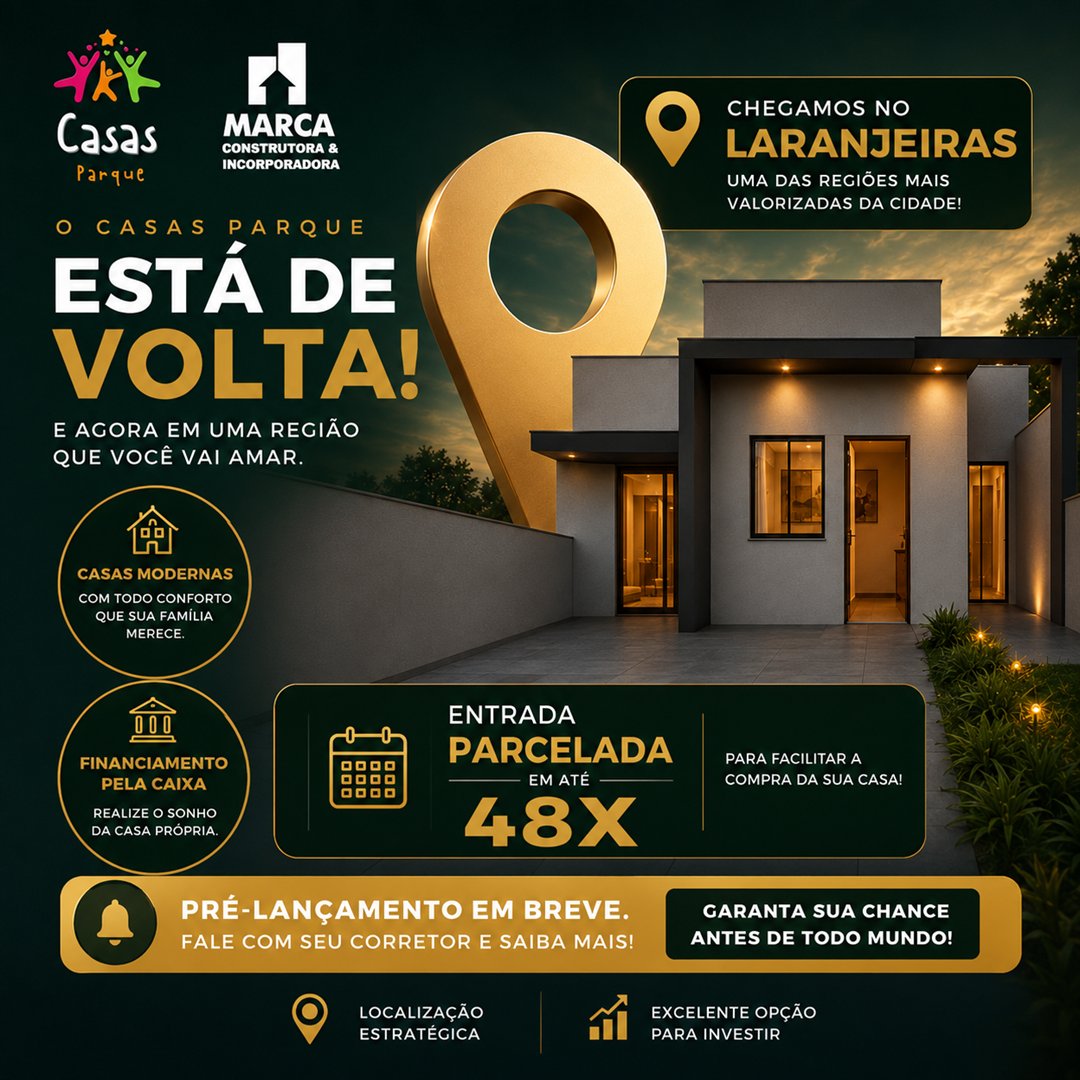 Casas Parque Laranjeiras — pré-lançamento da Marca Construtora no bairro Laranjeiras, Rio Verde – GO